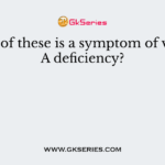 Which of these is a symptom of vitamin A deficiency?