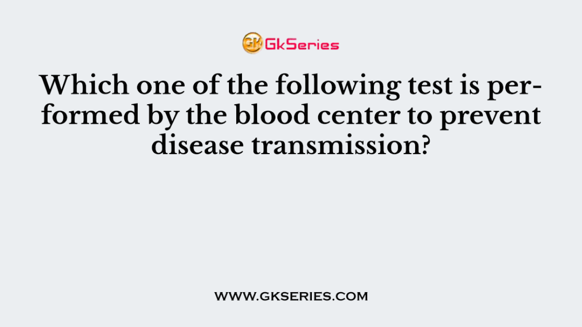 Which one of the following test is performed by the blood center to prevent disease transmission?