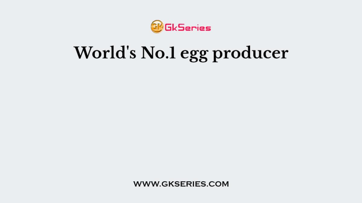 World's No.1 egg producer
