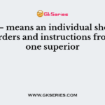 ———— means an individual should receive orders and instructions from only one superior