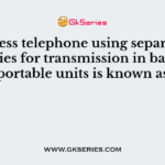A cordless telephone using separate frequencies for transmission in base and portable units is known as
