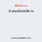 A nucleoside is
