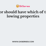 A vector should have which of the following properties