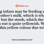 A young infant may be feeding entirely on mother's milk, which is white in colour but the stools, which the infant passes out is quite yellowish. What is this yellow colour due to?