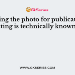 Adjusting the photo for publication by cutting is technically known as