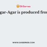 Agar-Agar is produced from