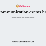All communication events have a _________