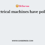 All electrical machines have poles with