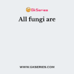 All fungi are