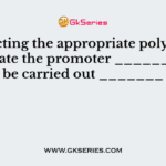 By selecting the appropriate polymerase to activate the promoter ________ can be carried out _______