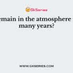 CFCs remain in the atmosphere for how many years?