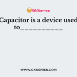 Capacitor is a device used to__________