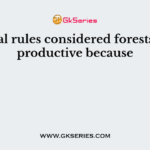 Colonial rules considered forests as unproductive because