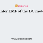 Counter EMF of the DC motor is
