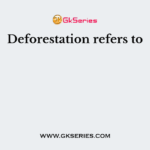 Deforestation refers to