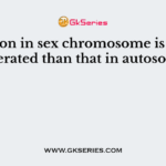 Deletion in sex chromosome is better tolerated than that in autosome