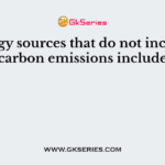 Energy sources that do not increase carbon emissions include