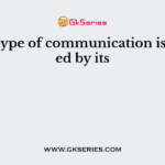 Every type of communication is affected by its