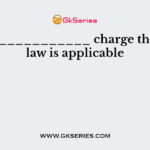For _____________ charge the gauss law is applicable