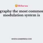 For telegraphy the most commonly used modulation system is