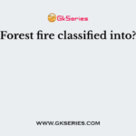 Forest fire classified into?