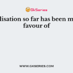 Globalisation so far has been more in favour of