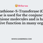 Glutathione-S-Transferase (GST) enzyme is used for the conjunction of Glutathione molecules and is having a protective function in many organisms