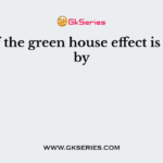Half of the green house effect is caused by