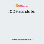 ICDS stands for