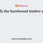Identify the hardwood timber species