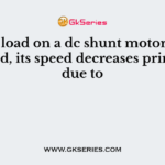 If the load on a dc shunt motor is increased, its speed decreases primarily due to