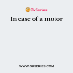 In case of a motor