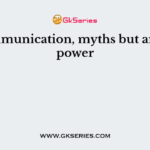 In communication, myths but are have power