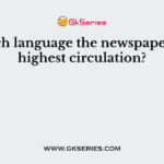 In which language the newspapers have highest circulation?