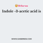 Indole -3-acetic acid is