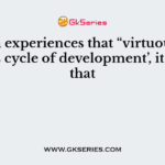 Kerala experiences that “virtuous and vicious cycle of development’, it means that