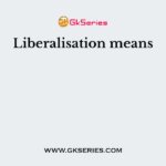 Liberalisation means