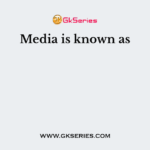 Media is known as