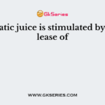 Pancreatic juice is stimulated by the release of