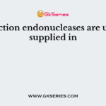 Restriction endonucleases are usually supplied in