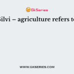 Silvi – agriculture refers to