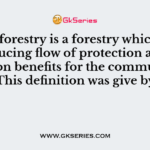 Social forestry is a forestry which aims at producing flow of protection and recreation benefits for the community. This definition was give by