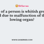 Stool of a person is whitish grey coloured due to malfunction of the following organ?