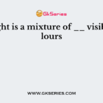 Sunlight is a mixture of __ visible colours