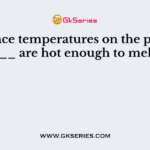Surface temperatures on the planet ______ are hot enough to melt lead
