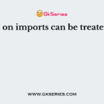 Tax on imports can be treated as
