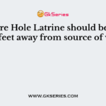 The Bore Hole Latrine should be atleast —— feet away from source of water