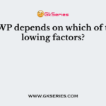 The GWP depends on which of the following factors?
