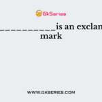 The ___________is an exclamation mark