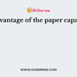 The advantage of the paper capacitor is
